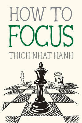Book cover of How to Focus by Nhat Hanh, Thich