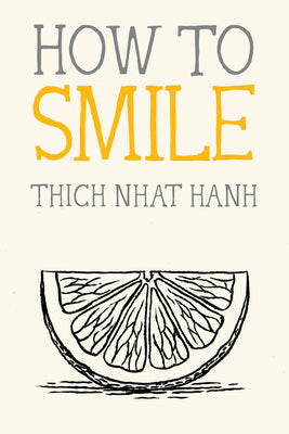 Book cover of How to Smile by Nhat Hanh, Thich