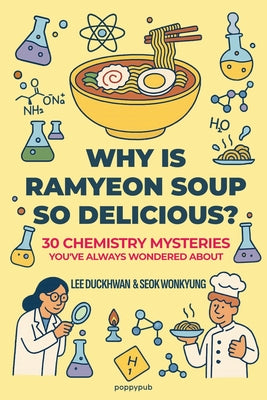 Why Is Ramyeon Soup So Delicious? by Duckhwan Lee book cover