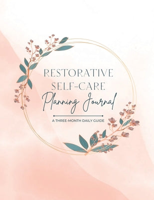 Restorative Self-Care Planning Journal by Melissa Mendez book cover