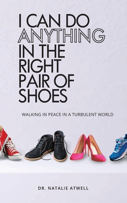 I Can Do Anything in the Right Pair of Shoes by Natalie Atwell book cover