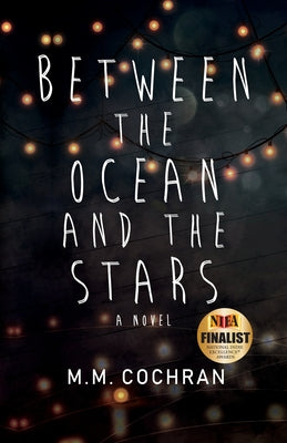 Book cover of Between the Ocean and the Stars by Cochran, M. M.