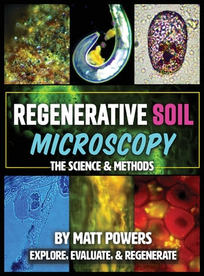 Regenerative Soil Microscopy: The Science and Methods by Matt Powers book cover
