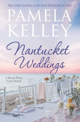 Book cover of Nantucket Weddings by Kelley, Pamela M.