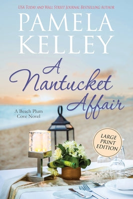 A Nantucket Affair: Large Print Edition by Pamela M. Kelley book cover