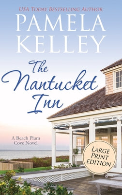 The Nantucket Inn: Large Print Edition by Pamela M. Kelley book cover