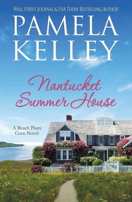 Nantucket Summer House by Pamela M. Kelley book cover