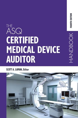 The ASQ Certified Medical Device Auditor Handbook by Scott A. Laman book cover