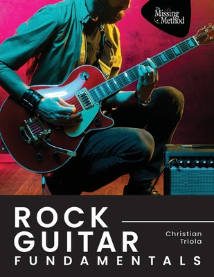 Rock Guitar Fundamentals by Christian J. Triola book cover