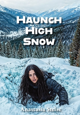 Book cover of Haunch High Snow by Stelse, Anastasia