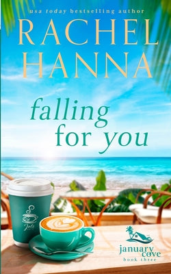 Falling For You by Hanna, Rachel book cover