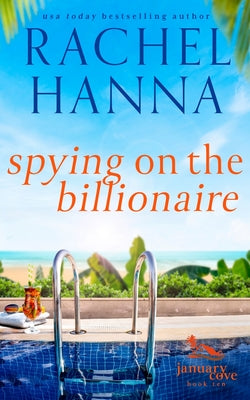 Spying On The Billionaire by Rachel Hanna book cover