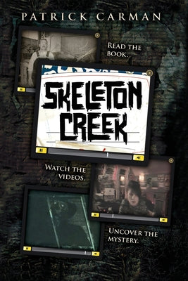 Skeleton Creek #1 by Carman, Patrick book cover