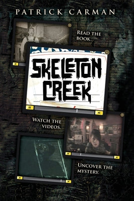 Skeleton Creek #1 by Patrick Carman book cover