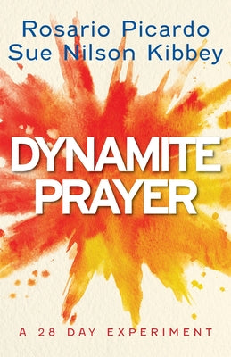 Dynamite Prayer: A 28 Day Experiment by Picardo, Rosario book cover