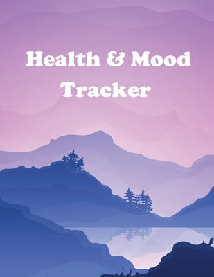 Book cover of Health and Mood Tracker: Mental Health Journal For Tracking Stress and Anxiety, Record Moods, Thoughts and Feelings, Organize Medical Records and Appo by Rother, Teresa