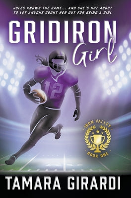 Gridiron Girl: a YA Contemporary Sports Novel by Tamara Girardi book cover
