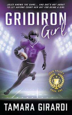 Gridiron Girl: a YA Contemporary Sports Novel by Tamara Girardi book cover