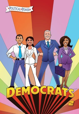 Political Power: Democrats 2: Joe Biden, Kamala Harris, Pete Buttigieg and Alexandria Ocasio-Cortez by Michael Frizell book cover