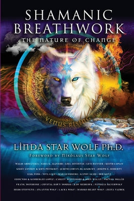 Book cover of Shamanic Breathwork: The Nature of Change by Star Wolf, Linda