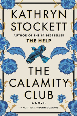 Book cover of The Calamity Club by Stockett, Kathryn