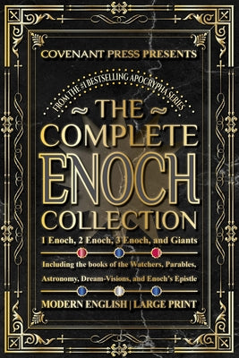 Book cover of The Complete Enoch Collection: 1 Enoch, 2 Enoch, 3 Enoch, and Giants by Press, Covenant