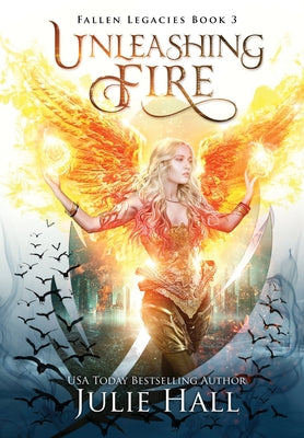 Unleashing Fire by Julie Hall book cover