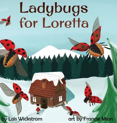 Book cover of Ladybugs for Loretta by Wickstrom, Lois