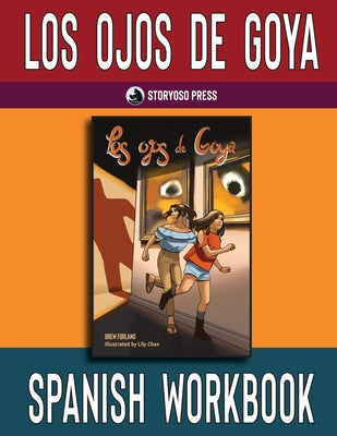 Los ojos de Goya Spanish Workbook: Student Activities for the Spanish Novel Los ojos de Goya by Drew Forlano book cover