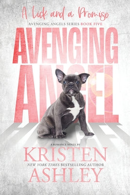 Avenging Angels: A Lick and A Promise: A Lick by Ashley, Kristen book cover