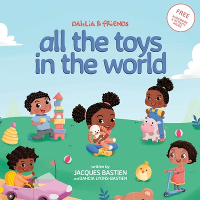 Book cover of All The Toys In The World: A Children's Book About Sharing by Bastien, Jacques