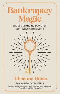 Bankruptcy Magic: The Life-Changing Power of Debt Relief with Dignity by Shannon Buritz book cover