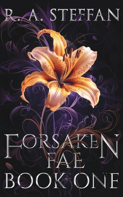 Book cover of Forsaken Fae: Book One by Steffan, R. a.