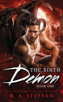 Book cover of The Sixth Demon: Book One by Steffan, R. a.