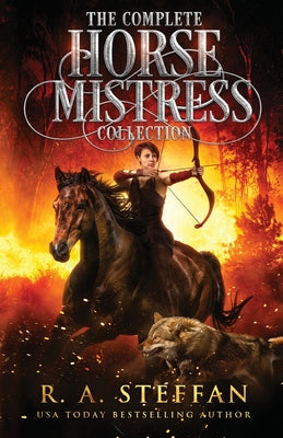Book cover of The Complete Horse Mistress Collection by Steffan, R. a.