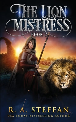 Book cover of The Lion Mistress: Book 2 by Steffan, R. a.
