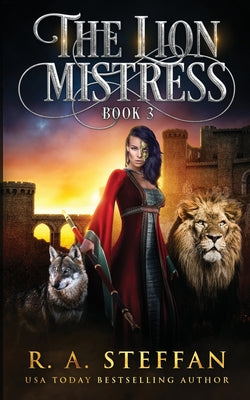Book cover of The Lion Mistress: Book 3 by Steffan, R. a.