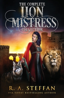 Book cover of The Complete Lion Mistress Collection by Steffan, R. a.