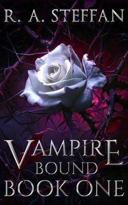 Book cover of Vampire Bound: Book One by Steffan, R. a.