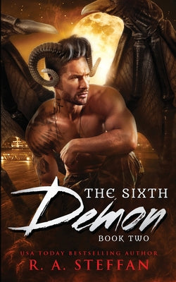Book cover of The Sixth Demon: Book Two by Steffan, R. a.