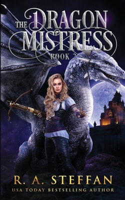 Book cover of The Dragon Mistress: Book 2 by Steffan, R. a.