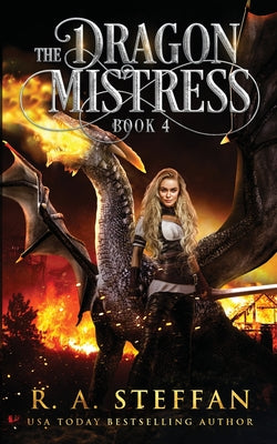 Book cover of The Dragon Mistress: Book 4 by Steffan, R. a.