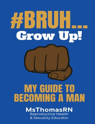 #Bruh...: My Guide To Becoming A Man by Msthomasrn book cover