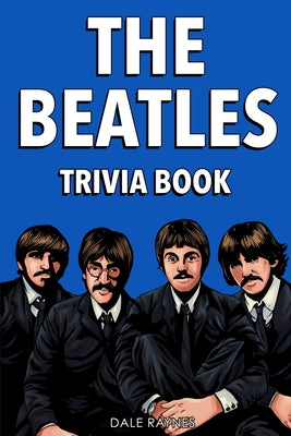 The Beatles Trivia Book by Dale Raynes book cover