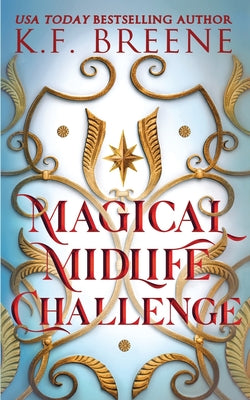 Book cover of Magical Midlife Challenge by Breene, K. F.