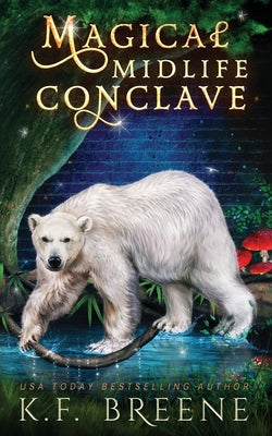 Magical Midlife Conclave by Breene, K. F. book cover
