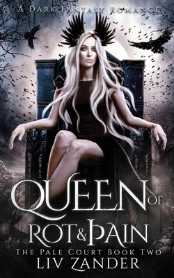 Queen of Rot and Pain: A Dark Fantasy Romance by Zander, LIV book cover