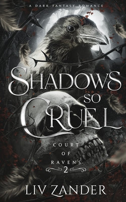 Book cover of Shadows so Cruel: A Dark Fantasy Romance by Zander, LIV