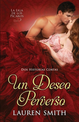 Book cover of Un Deseo Perverso by Smith, Lauren