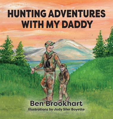 Hunting Adventures With My Daddy by Ben Brookhart book cover